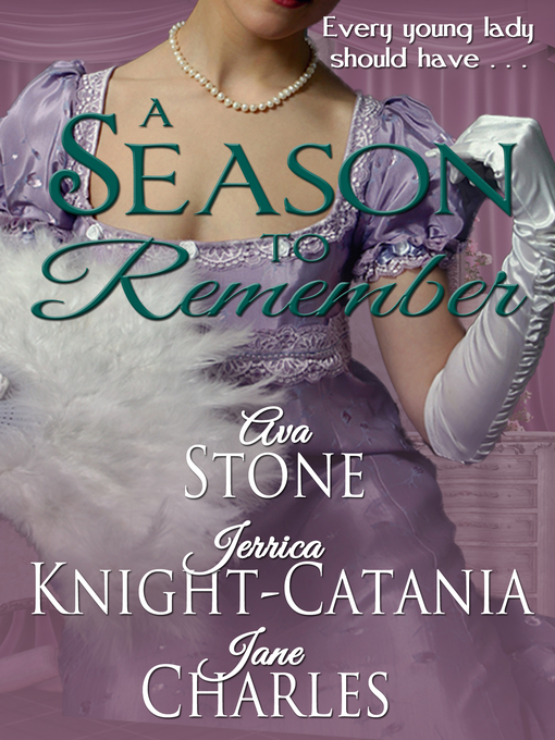 Title details for A Season to Remember (A Regency Season Book) by Ava Stone - Available